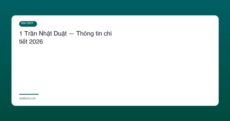 1 Trần Nhật Duật — Thông tin chi tiết 2026