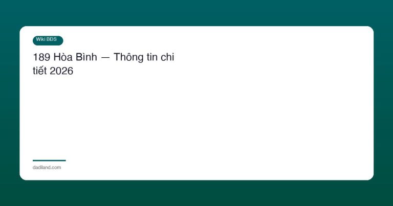 189 Hòa Bình — Thông tin chi tiết 2026