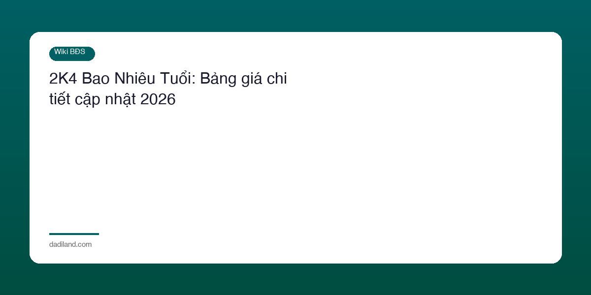 2K4 Bao Nhieu Tuoi