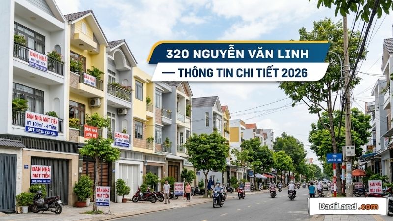 320 Nguyễn Văn Linh — Thông tin chi tiết 2026
