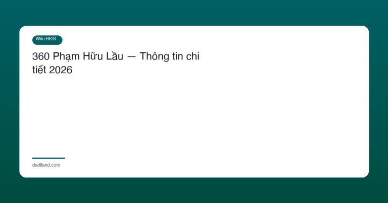 360 Phạm Hữu Lầu — Thông tin chi tiết 2026