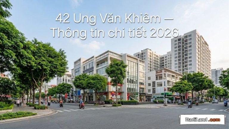 42 Ung Văn Khiêm — Thông tin chi tiết 2026