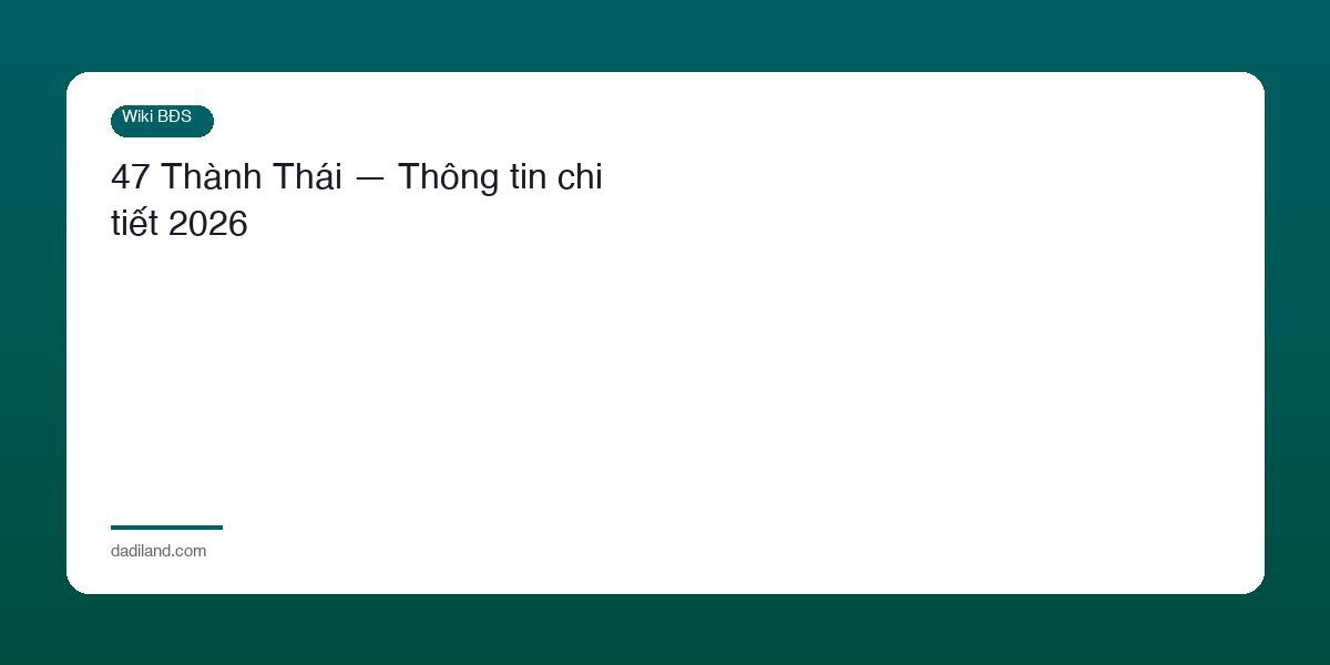47 Thanh Thai