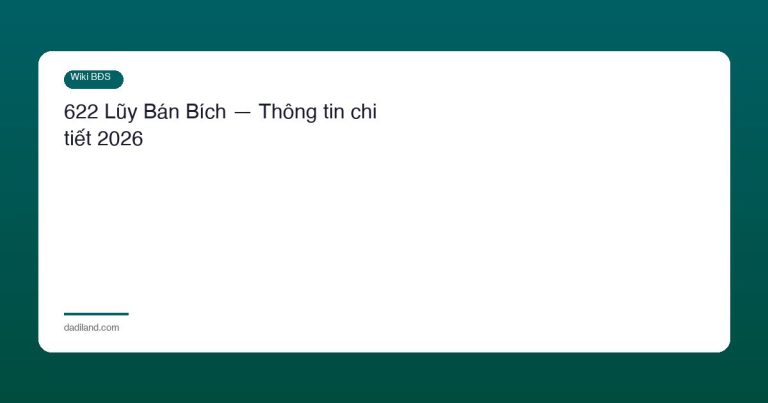 622 Lũy Bán Bích — Thông tin chi tiết 2026