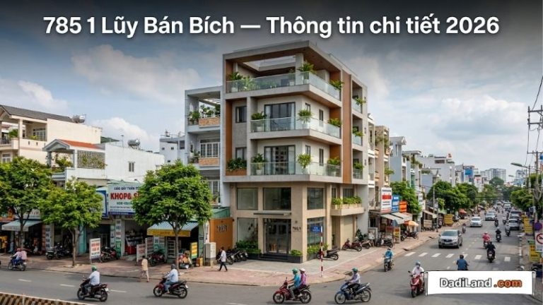 785 1 Lũy Bán Bích — Thông tin chi tiết 2026