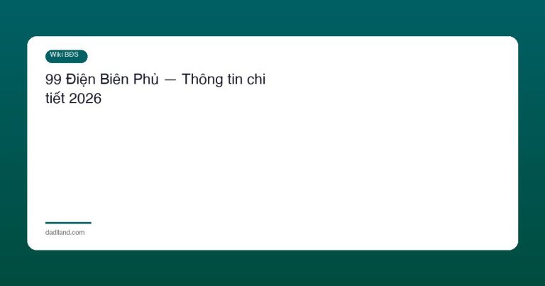 99 Điện Biên Phủ — Thông tin chi tiết 2026