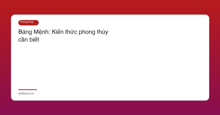 Bảng Mệnh: Kiến thức phong thủy cần biết