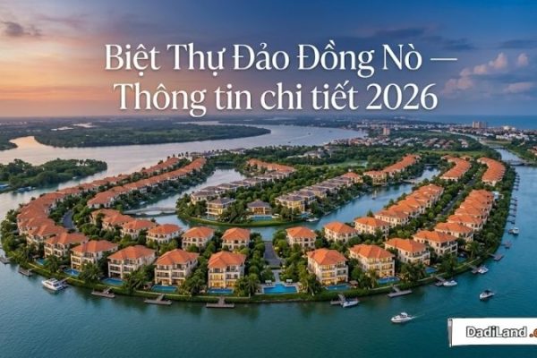 Biệt Thự Đảo Đồng Nò — Thông tin chi tiết 2026