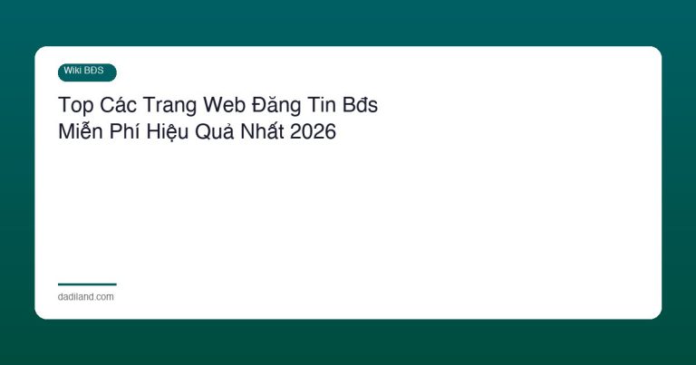 Top Các Trang Web Đăng Tin Bđs Miễn Phí Hiệu Quả Nhất 2026