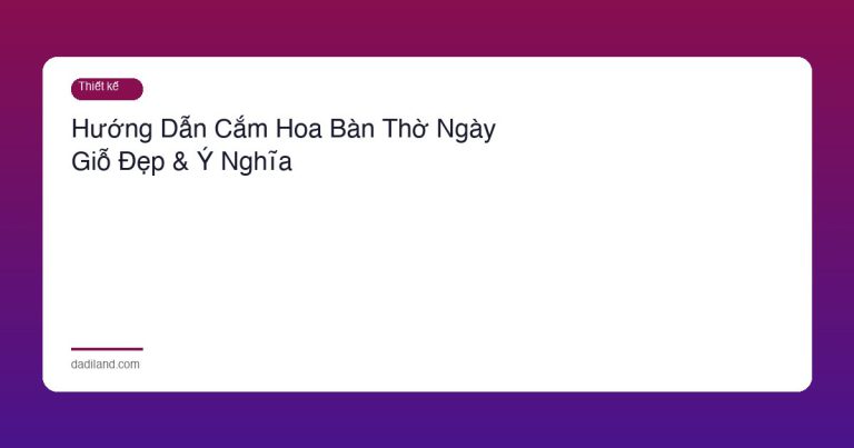 Hướng Dẫn Cắm Hoa Bàn Thờ Ngày Giỗ Đẹp & Ý Nghĩa