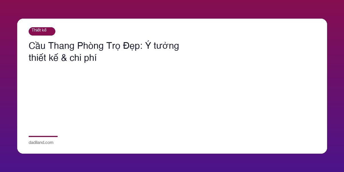 Cau Thang Phong Tro Dep