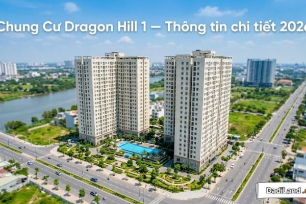 Chung Cư Dragon Hill 1 — Thông tin chi tiết 2026