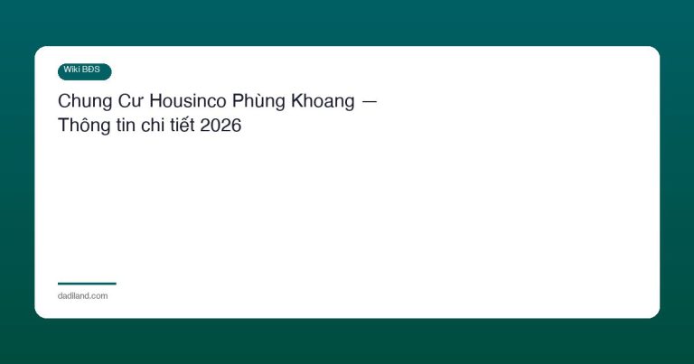 Chung Cư Housinco Phùng Khoang — Thông tin chi tiết 2026