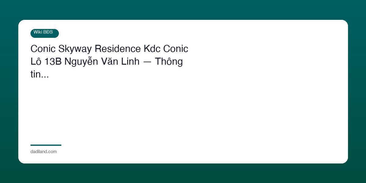 Conic Skyway Residence Kdc Conic Lo 13B Nguyen Van Linh