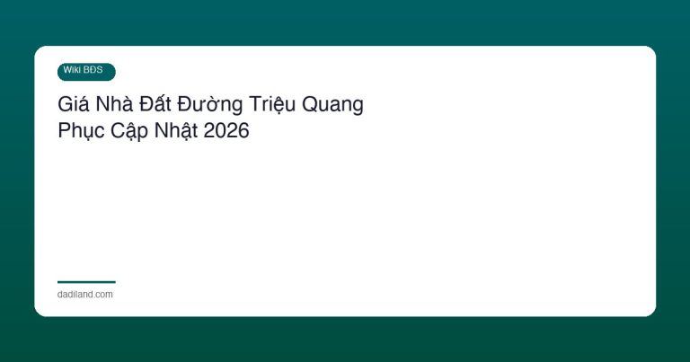 Giá Nhà Đất Đường Triệu Quang Phục Cập Nhật 2026