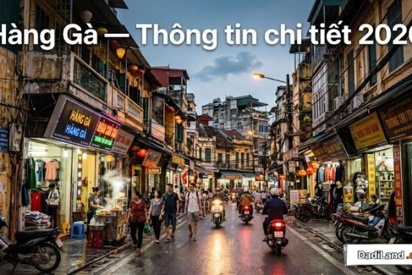 Hàng Gà — Thông tin chi tiết 2026