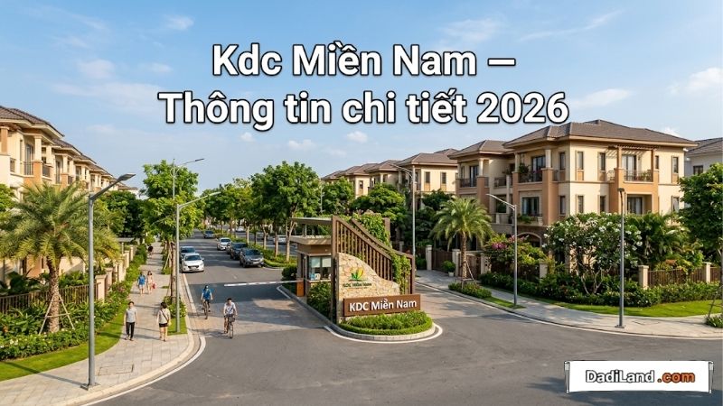 Kdc Miền Nam — Thông tin chi tiết 2026