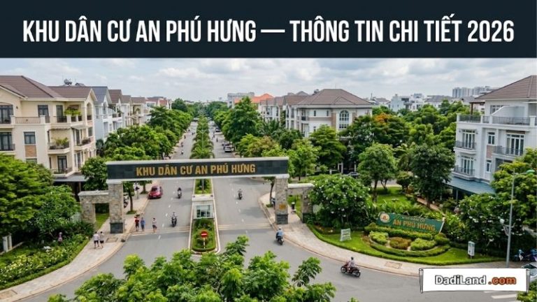 Khu Dân Cư An Phú Hưng — Thông tin chi tiết 2026