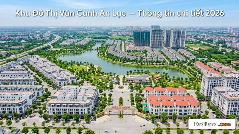 Khu Đô Thị Vân Canh An Lạc — Thông tin chi tiết 2026