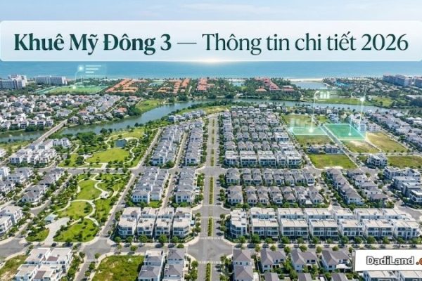 Khuê Mỹ Đông 3 — Thông tin chi tiết 2026
