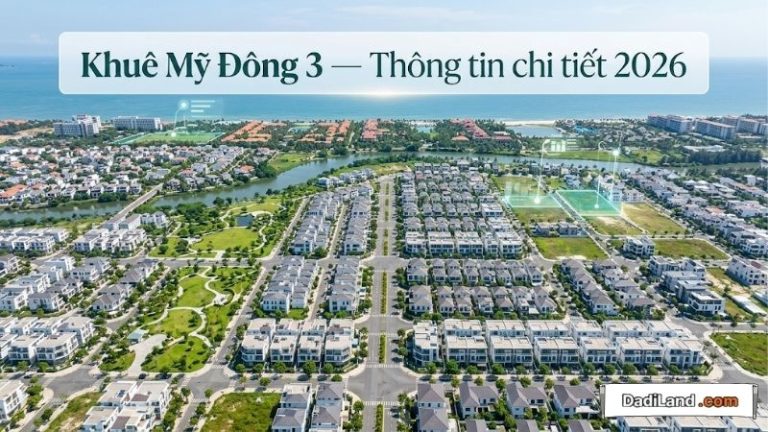 Khuê Mỹ Đông 3 — Thông tin chi tiết 2026
