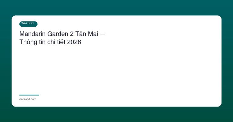 Mandarin Garden 2 Tân Mai — Thông tin chi tiết 2026