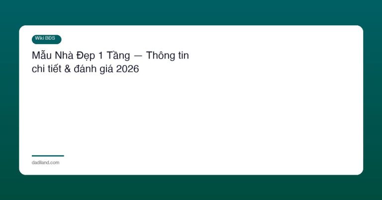 Mẫu Nhà Đẹp 1 Tầng — Thông tin chi tiết & đánh giá 2026