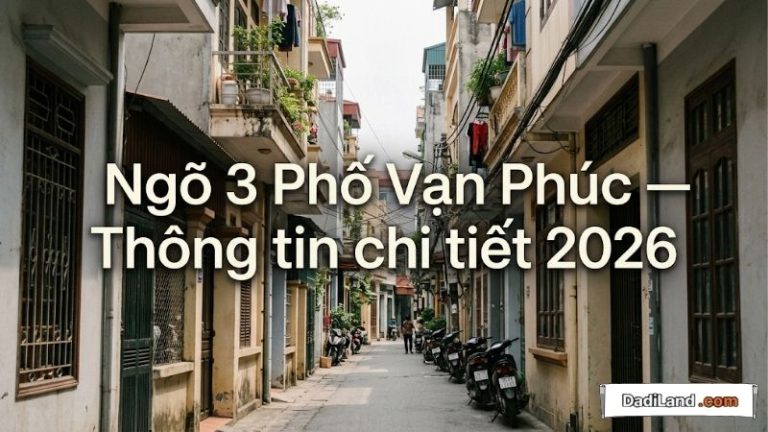 Ngõ 3 Phố Vạn Phúc — Thông tin chi tiết 2026