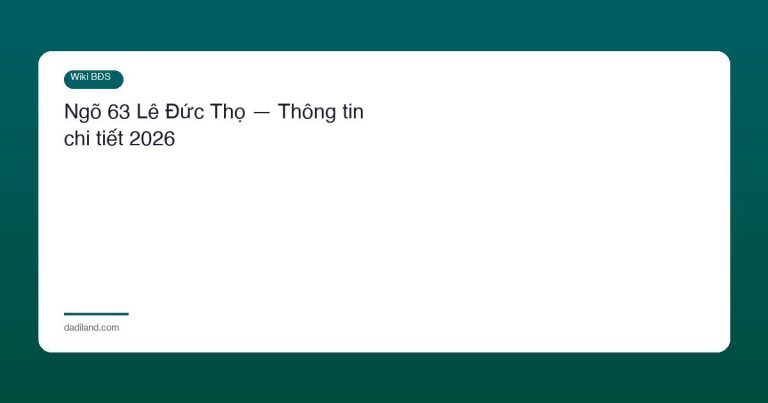 Ngõ 63 Lê Đức Thọ — Thông tin chi tiết 2026