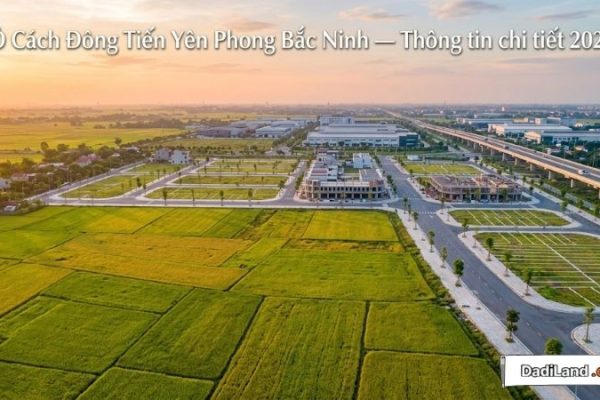 Ô Cách Đông Tiến Yên Phong Bắc Ninh — Thông tin chi tiết 2026