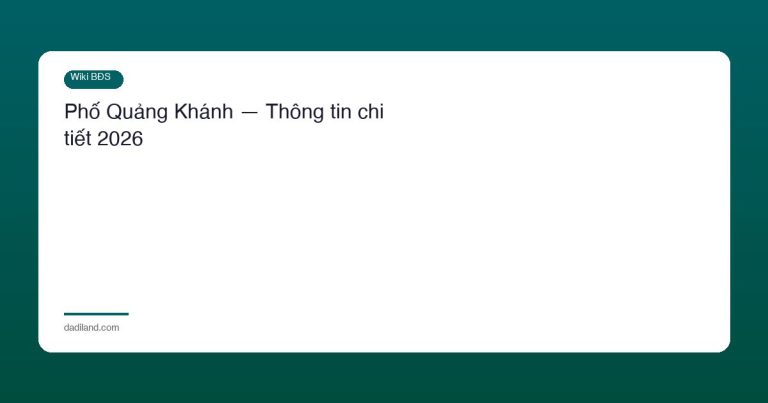 Phố Quảng Khánh — Thông tin chi tiết 2026