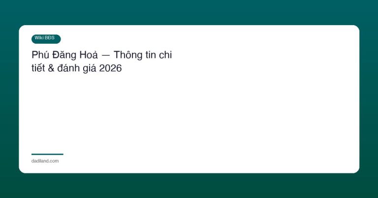 Phú Đăng Hoả — Thông tin chi tiết & đánh giá 2026