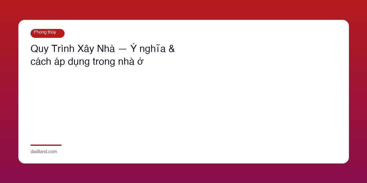 Quy Trinh Xay Nha