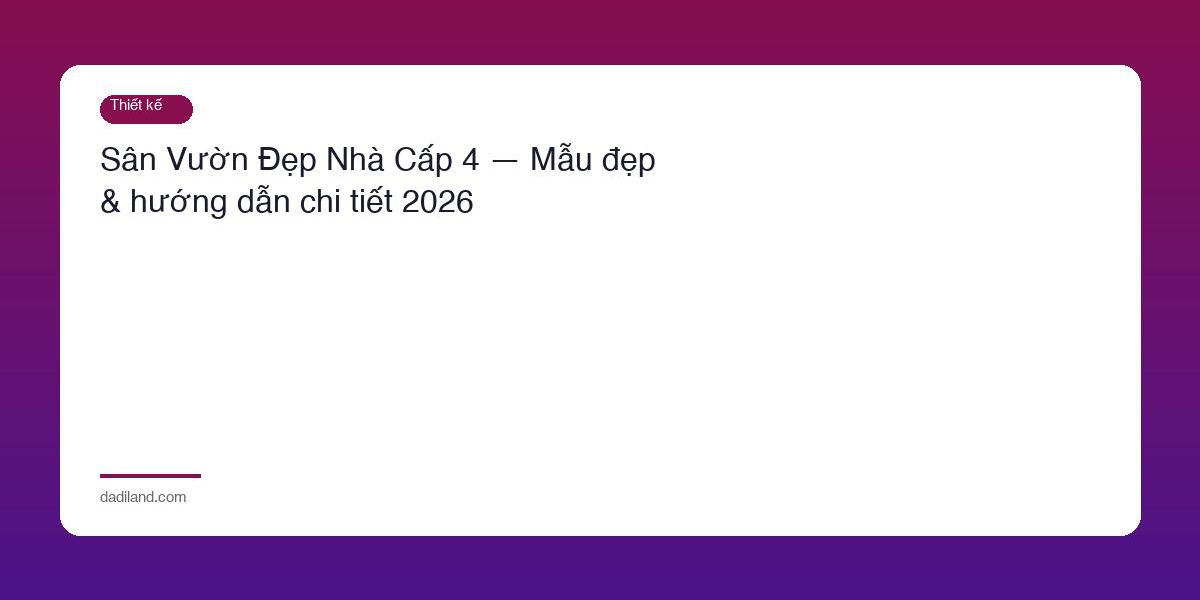 San Vuon Dep Nha Cap 4