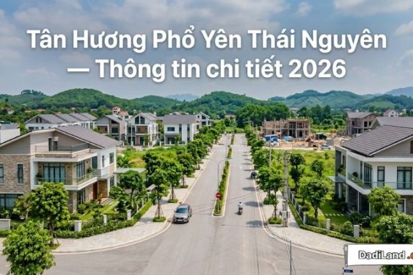 Tân Hương Phổ Yên Thái Nguyên — Thông tin chi tiết 2026