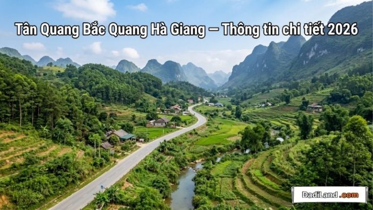 Tân Quang Bắc Quang Hà Giang — Thông tin chi tiết 2026