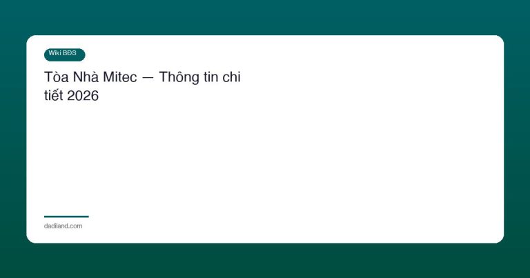 Tòa Nhà Mitec — Thông tin chi tiết 2026