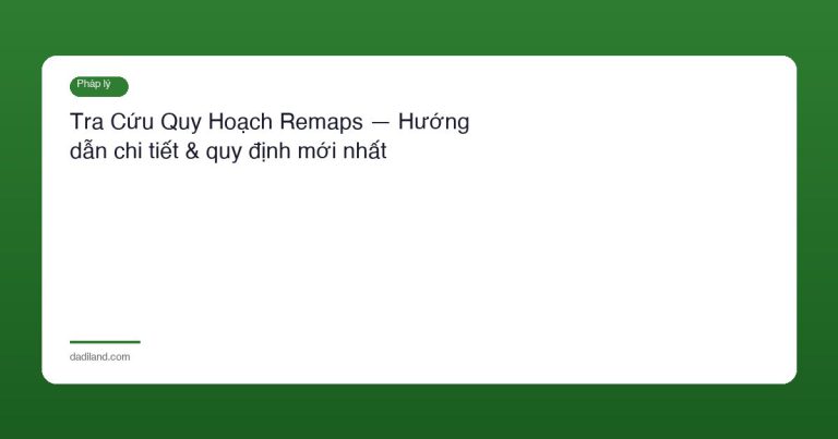 Tra Cứu Quy Hoạch Remaps — Hướng dẫn chi tiết & quy định mới nhất