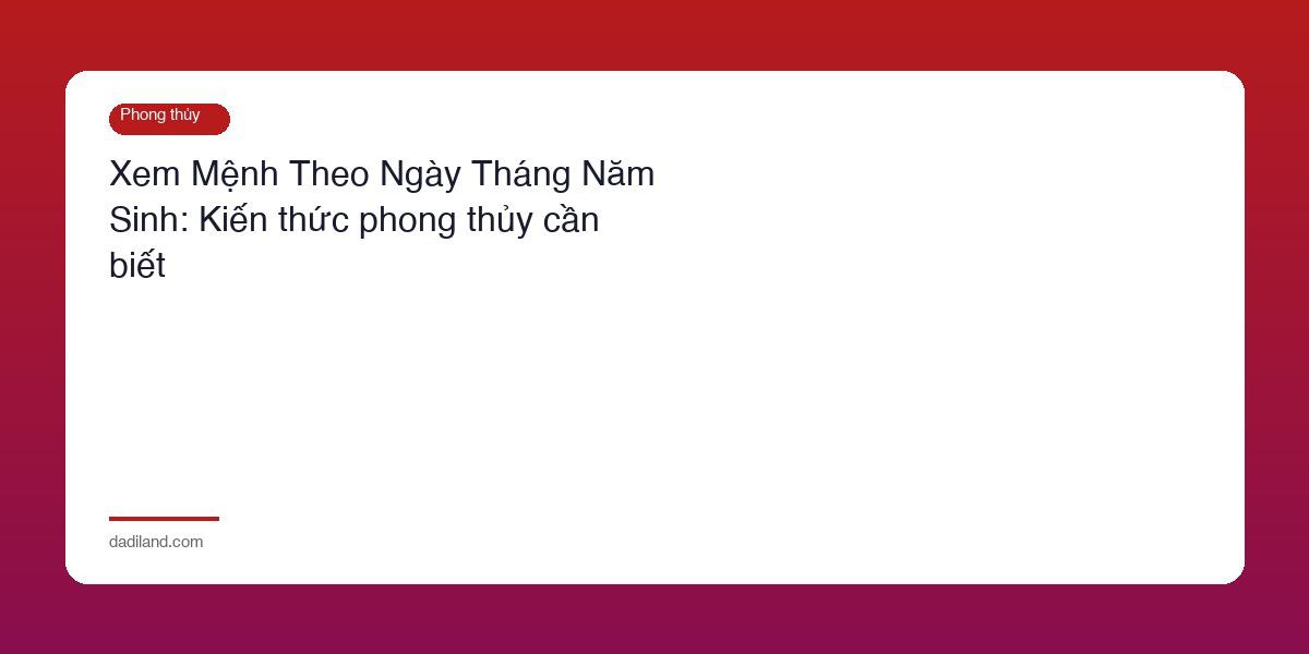 Xem Menh Theo Ngay Thang Nam Sinh